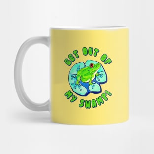 Get out of my swamp! Mug